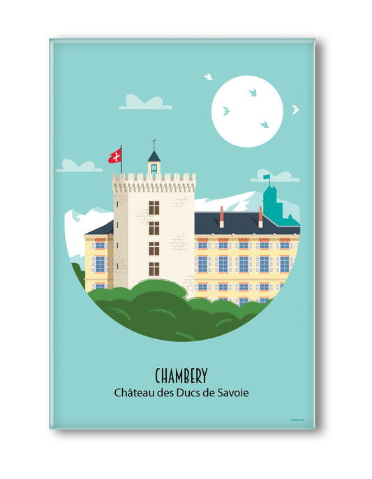 MAGNET CHAMBERY CHÂTEAU DES DUCS DE SAVOIE