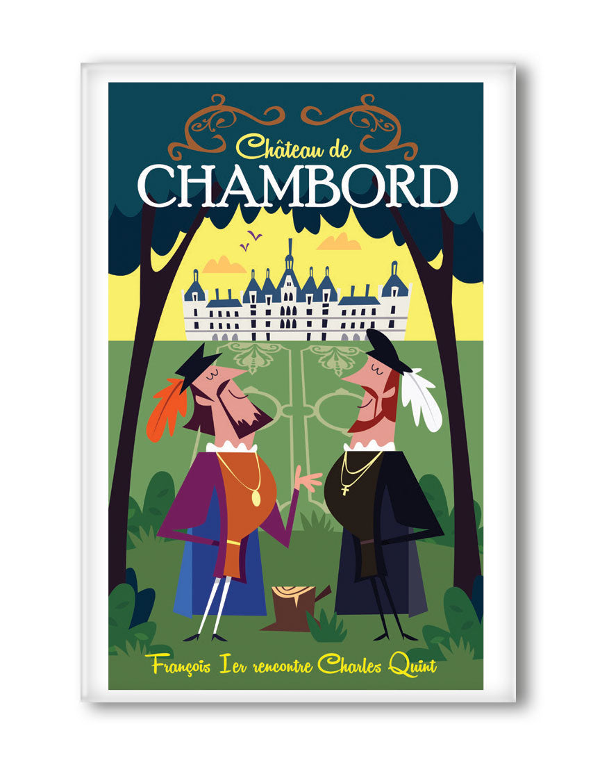 MAGNET CHAMBORD RENCONTRE FRANÇOIS 1ER ET CHARLES QUINT