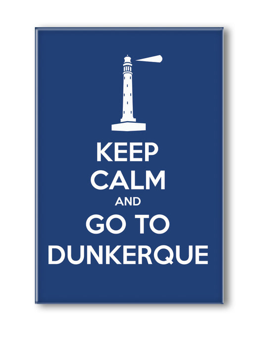 MAGNET KEEP CALM AND GO TO DUNKERQUE